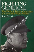 Fighting General - The Public and Private Campaigns of General Sir Walter Walker by POCOCK, Tom